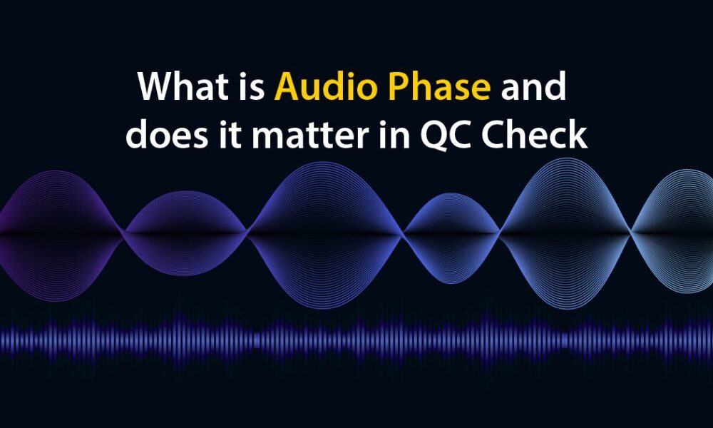what-is-audio-phase-and-why-does-it-matter-in-qc-check